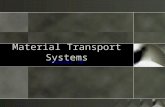 Material Transport Systems