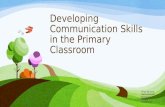 Developing communication skills in the primary classroom
