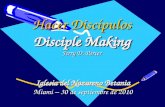 Hacer Discípulos Disciple Making Jerry D. Porter Iglesia del Nazareno Betania Miami – 30 de septiembre de 2010.