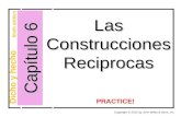 Capítulo 6 Las Construcciones Reciprocas Copyright © 2012 by John Wiley & Sons, Inc. Dicho y hecho Ninth edition PRACTICE!