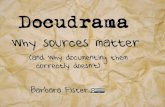 Docudrama: Why Using Sources Matters - and Why Citing Them Correctly Doesn't