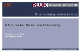 A vision for resource discovery   professor david baker, deputy chair jisc board