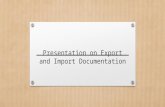 Presentation on export and import documentation
