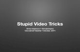 Stupid Video Tricks, CocoaConf Seattle 2014