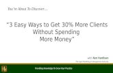 Ken Hardison's "3 Easy Ways to Get 30% More Clients Without Spending More Money"