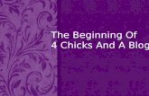 Beginning Of 4 Chicks And A Blog