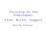 Focusing on the Individual: Find, Build, Suggest