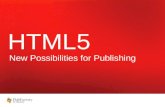 HTML5: New Possibilities for Publishing