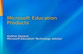 Microsoft Education Products Andrea Gavazzi Microsoft Education Technology Advisor.