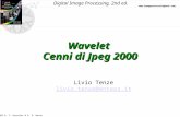 Digital Image Processing, 2nd ed.  © 2002 R. C. Gonzalez & R. E. Woods Wavelet Cenni di Jpeg 2000 Livio Tenze livio.tenze@enteos.it.