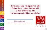 ©2003 Great Place to Work ® Institute Italia 1 Gilberto Dondé GREAT PLACE TO WORK® INSTITUTE ITALIA Gilberto Dondé GREAT PLACE TO WORK® INSTITUTE ITALIA.