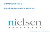 Confidential & Proprietary Copyright © 2007 The Nielsen CompanyConfidential & Proprietary Copyright © 2008 The Nielsen Company Seminario RMS Retail Measurement.