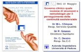 Governo clinico quale insieme di strumenti e metodologie per il perseguimento della continuità assistenziale SN1 10 Maggio Dr M.L. Chiozza Resp. Servizio.