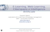 E-Learning, Web-Learning, Ciberspazio e Intelligenza Artificiale Giovanni Adorni Laboratorio di E-Learning & Knowledge management DIST – Università di.