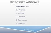 MICROSOFT WINDOWS Elaborato di : G. Andrea, P. Andrea, G. Andrea, S. Tommaso, T. Federico A.S. 2012/2013 1.