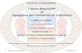 Laurea Magistrale in in Ingegneria per lambiente ed il territorio CORSO DI FRANE Anno Accademico 2013/2014 ESERCITAZIONE n.4 Analisi di un caso di studio.
