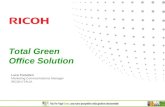 Total Green Office Solution Luca Tomelleri Marketing Communications Manager RICOH ITALIA.