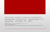 Teaching Italian Culture Conference Georgetown University, Washington D.C. Saturday, October 19, 2013 Session 4B Mediating Social Issues: Teaching Authentic.