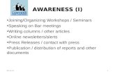 AWARENESS (I) Joining/Organizing Workshops / Seminars Speaking on Bar meetings Writing columns / other articles Online newsletters/alerts Press Releases.