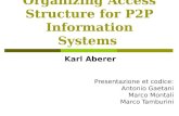 P-Grid: A Self-Organizing Access Structure for P2P Information Systems Karl Aberer Presentazione et codice: Antonio Gaetani Marco Montali Marco Tamburini.