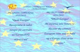 Quale Europa? Riscopriamo le radici europee per costruire unEuropa PIÙ vicina a noi ISTITUTO COMPRENSIVO MAZZINI CASTELFIDARDO PROGETTO COMENIUS 2010/2012.