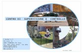 Dicembre 2006 CENTRO DI SUPERVISIONE E CONTROLLO C System S.r.l. Via Ivrea, 42 10019 STRAMBINO (TO) Italy Tel. (039) (0125) 637167 – Fax (039) (0125) 637101.