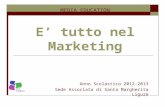 MEDIA EDUCATION E’ tutto nel Marketing Anno Scolastico 2012-2013 Sede Associata di Santa Margherita Ligure.