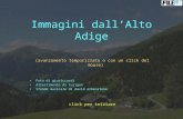 Immagini dall’Alto Adige (avanzamento temporizzato o con un click del mouse) Foto di giuriccardi Allestimento di turigen Sfondo musicale di david arkenstone.