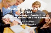 Academic Work is Social: User Generated Content in Support of Research and Learning