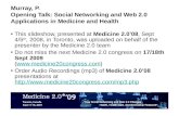 Opening Talk: Social Networking and Web 2.0 Applications in Medicine and Health [4 Aud 0900 Murray]