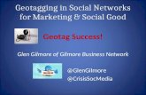Geotagging in social networks for marketing and social good.