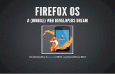 Firefox OS - A (web) developers dream - muxCamp 2014