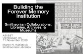 Building the Forever Memory Institution: Smithsonian Collaborations: Libraries, Archives, & Museums