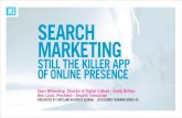 Search Marketing - Still the killer app of online presence.