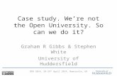 Case study. We’re not the Open University. So can we do it?