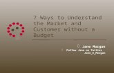 7 Ways to Understand the Market and Customer without a Budget - Product Camp Dublin 2013