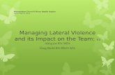Managing lateral violence and its impact on the team la ronge november 2013