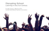 Disrupting School: Learning in the 21st Century