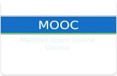 Massively Open Online Courses: MOOC