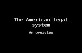 The American legal system: An overview