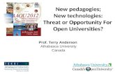 New pedagogies;  New technologies: Disruptive Threats to open Universities