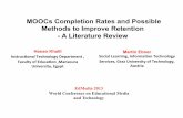 MOOCs Completion Rates and Possible Methods to Improve Retention - A Literature Review