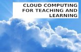 Cloud Computing for Teaching & Learning