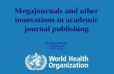 Megajournals and other innovations in academic journal publishing