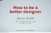 How to be a better designer