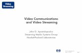 Video Communications and Video Streaming