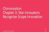 Chinnovation 3 of 8 Chinnovation Chapter 3: Star Innovators Recognize Scope Innovation