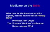 Professor John Dwyer - UNSW & Aus Health Care Reform Alliance - Medicare on the brink. What now for new models of care?