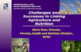 Challenges and Success in Linking Agriculture and Nutrition - Marie Ruel, IFPRI