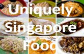 Uniquely Singapore Food